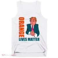 Orange Lives Matter Funny Trump Tank Top thumb 0