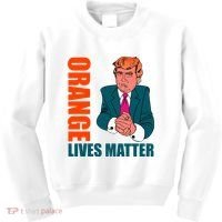 Orange Lives Matter Funny Trump Kids Sweatshirt thumb 0