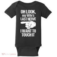 Oh Look My Wife's Last Nerve I Want To Touch It Sarcastic Baby Bodysuit thumb 0
