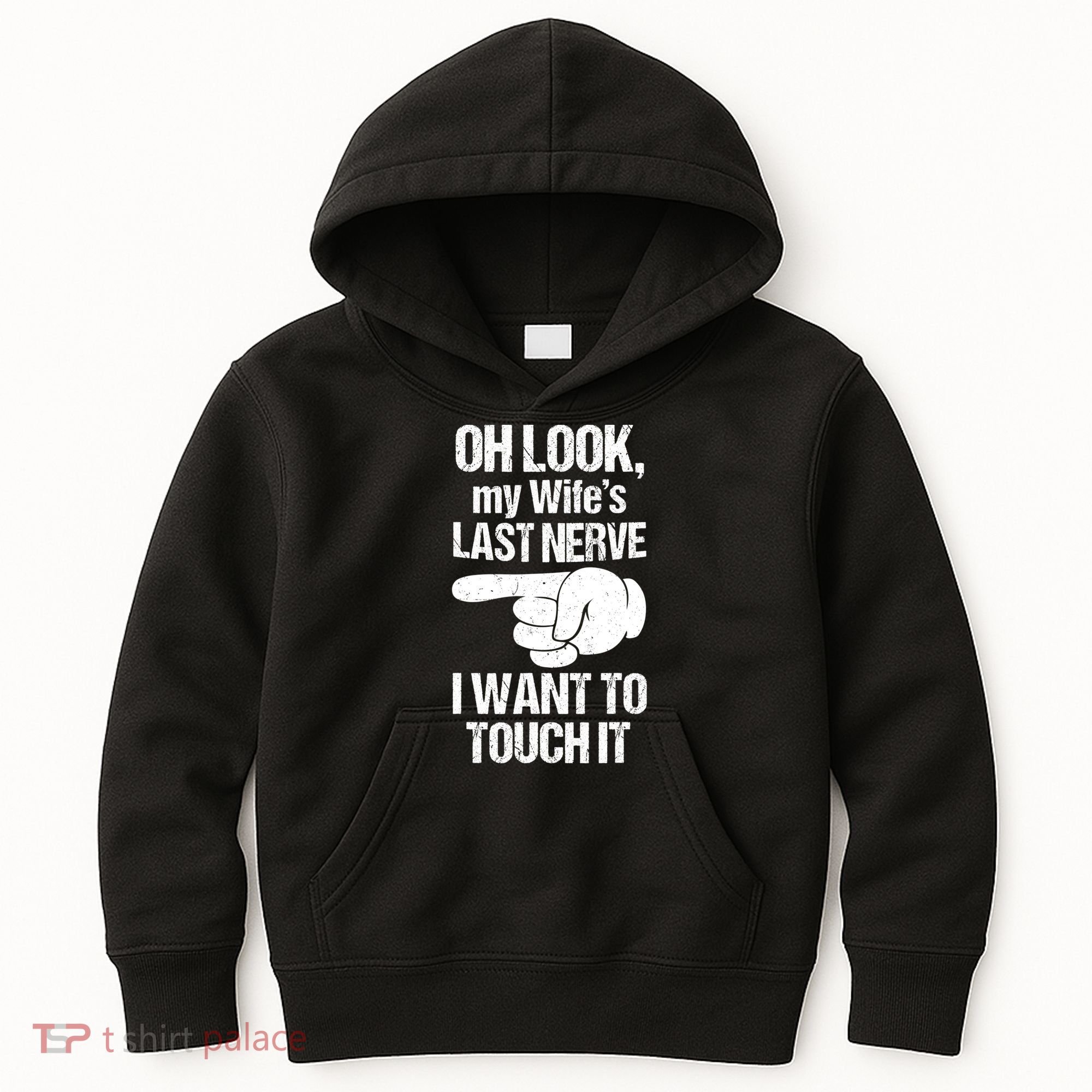 Oh Look My Wife's Last Nerve I Want To Touch It Sarcastic Kids Hoodie