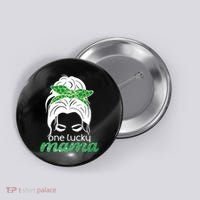 One Lucky Mama St Patricks Day Button thumb 0