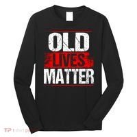 Old Lives Matter Distressed Long Sleeve Shirt thumb 0