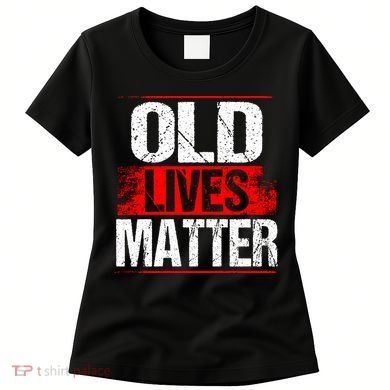 Old Lives Matter Distressed Women's T-Shirt