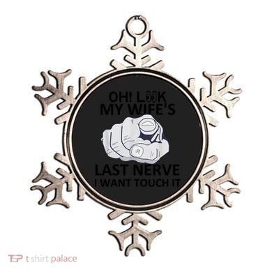 Oh Look My Wife's Last Nerve I Want To Touch It Fun Husband Ornament