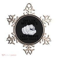Oh Look My Wife's Last Nerve I Want To Touch It Fun Husband Ornament thumb 0