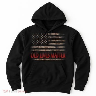 Old Lives Matter 40th 50th 60th 70th Birthday Hoodie