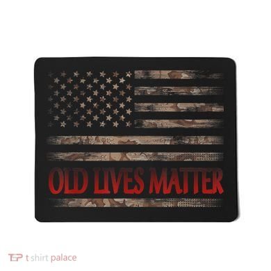Old Lives Matter 40th 50th 60th 70th Birthday Mousepad