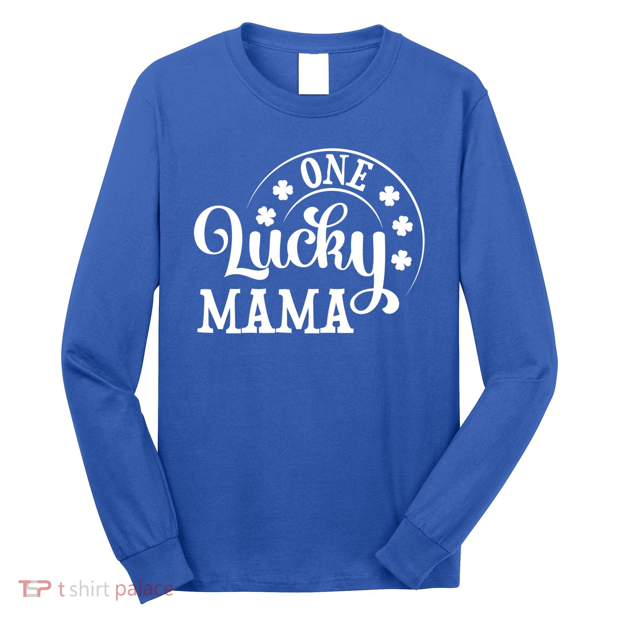 One Lucky Mama Saint Patricks Day Gift Long Sleeve Shirt