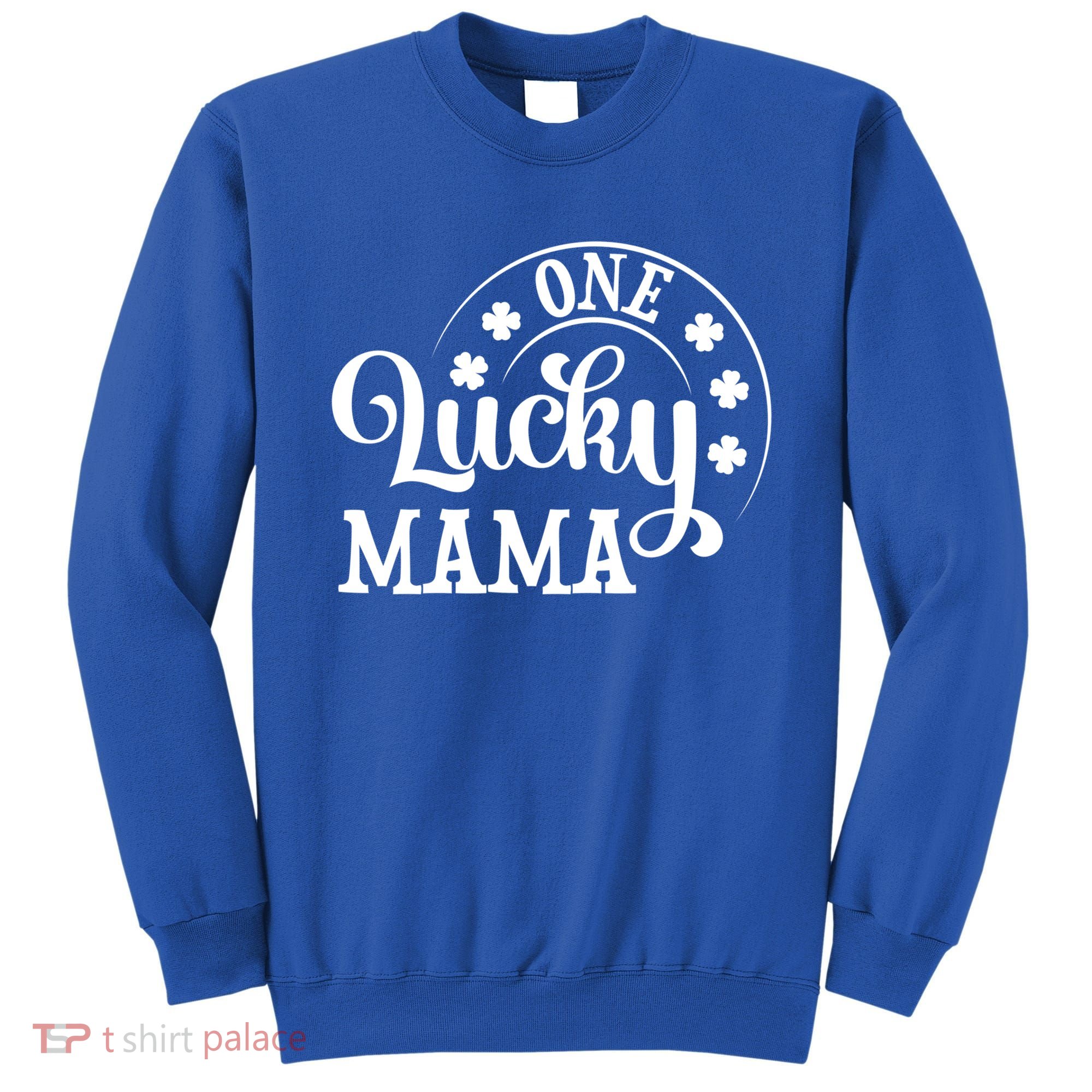 One Lucky Mama Saint Patricks Day Gift Sweatshirt