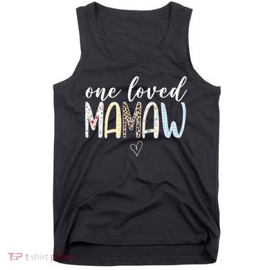 One Loved Mamaw Mothers Day Cute Tank Top
