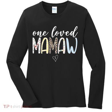 One Loved Mamaw Mothers Day Cute Women's Long Sleeve Shirt