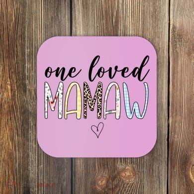 One Loved Mamaw Mothers Day Cute Coaster
