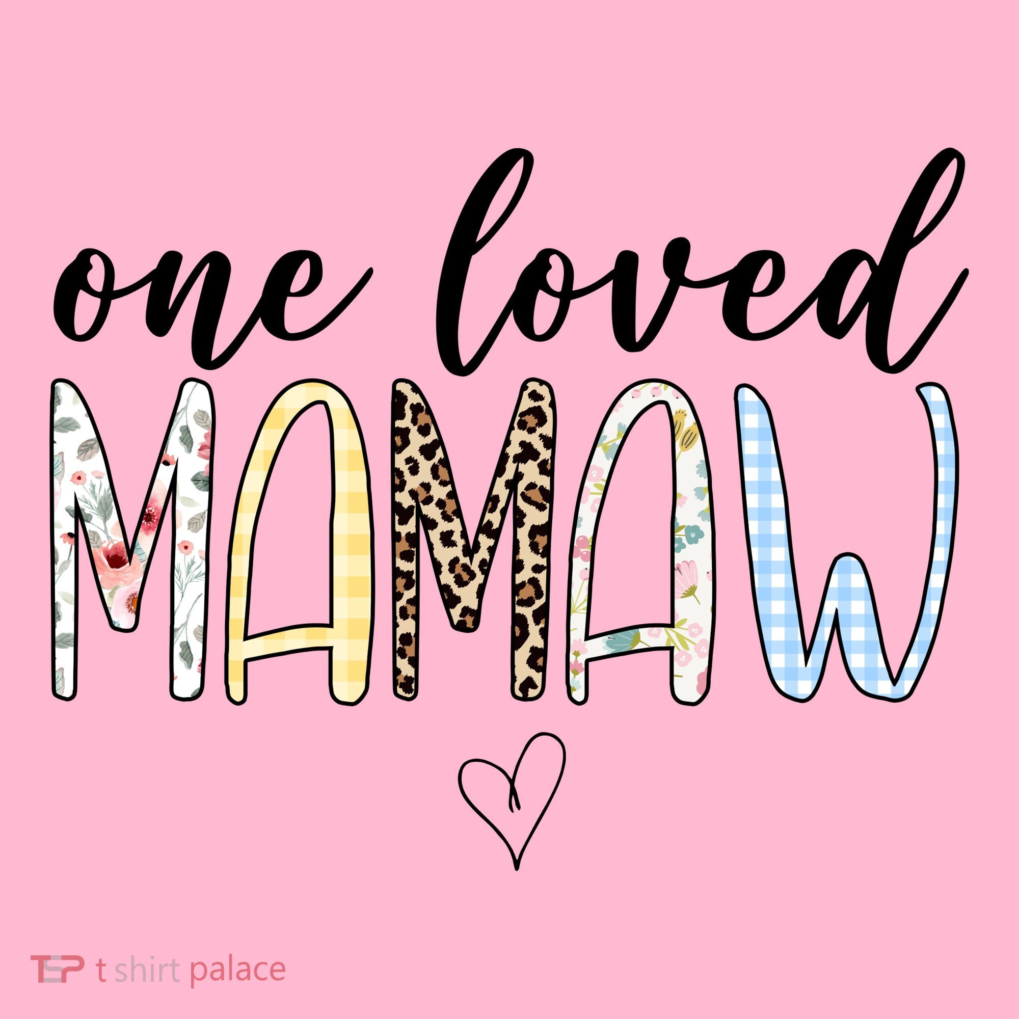 One Loved Mamaw Mothers Day Cute Women's T-Shirt