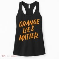 Orange Lies Matter Funny Anti Trump Political Resist Gifts Women's Tank Top thumb 0