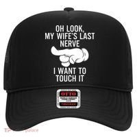 Oh Look My Wifes Last Nerve I Want To Touch It Fun Husband Hat thumb 0
