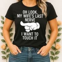 Oh Look My Wifes Last Nerve I Want To Touch It Fun Husband Women's T-Shirt thumb 2