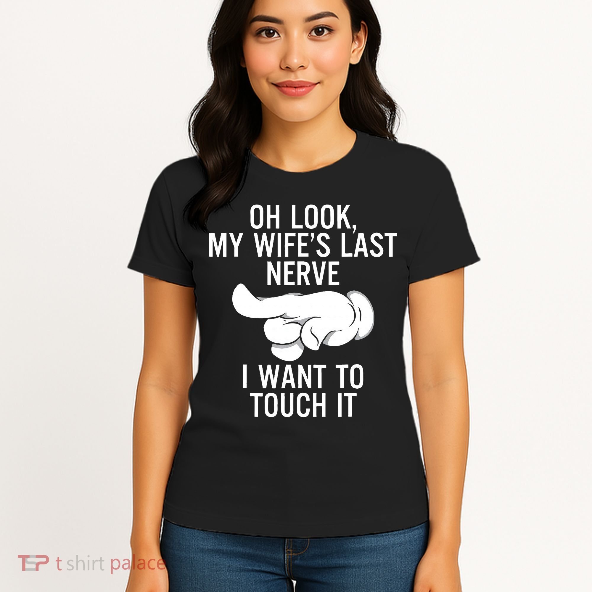 Oh Look My Wifes Last Nerve I Want To Touch It Fun Husband Women's T-Shirt