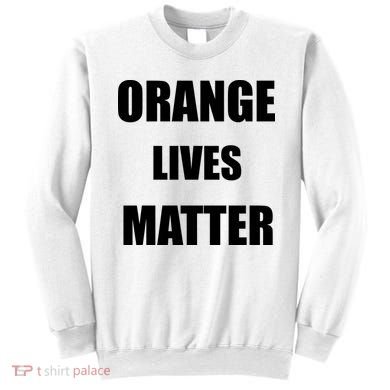 Orange Lives Matter Sweatshirt