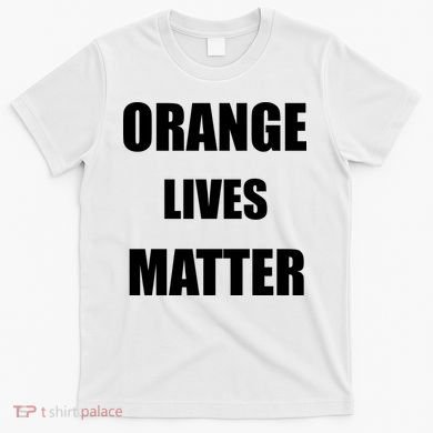 Orange Lives Matter T-Shirt