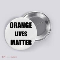 Orange Lives Matter Button thumb 0