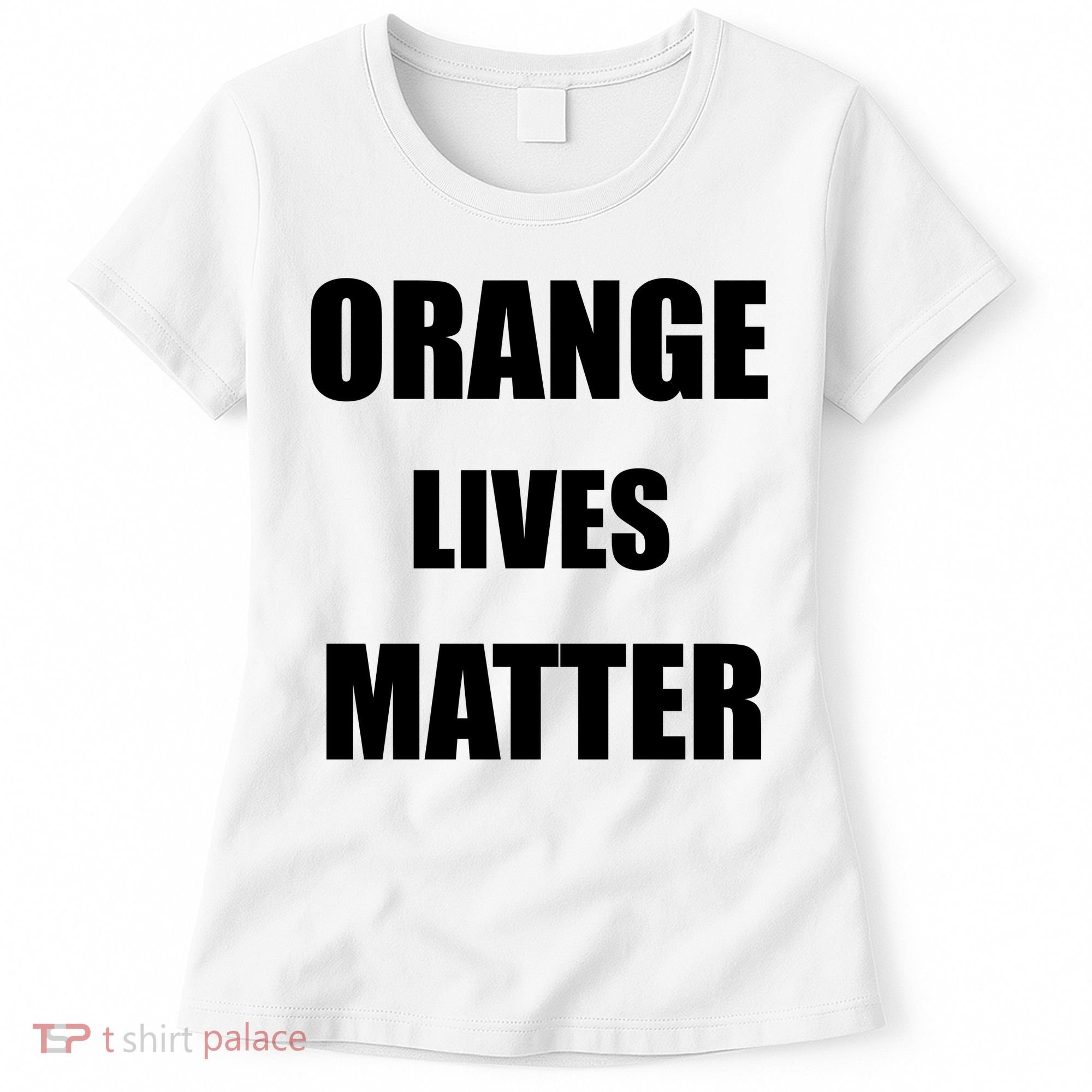 Orange Lives Matter Women's T-Shirt