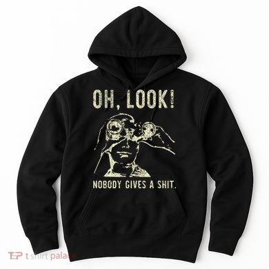 Oh Look Nobody Gives A Shit Sarcastic Retro Hoodie