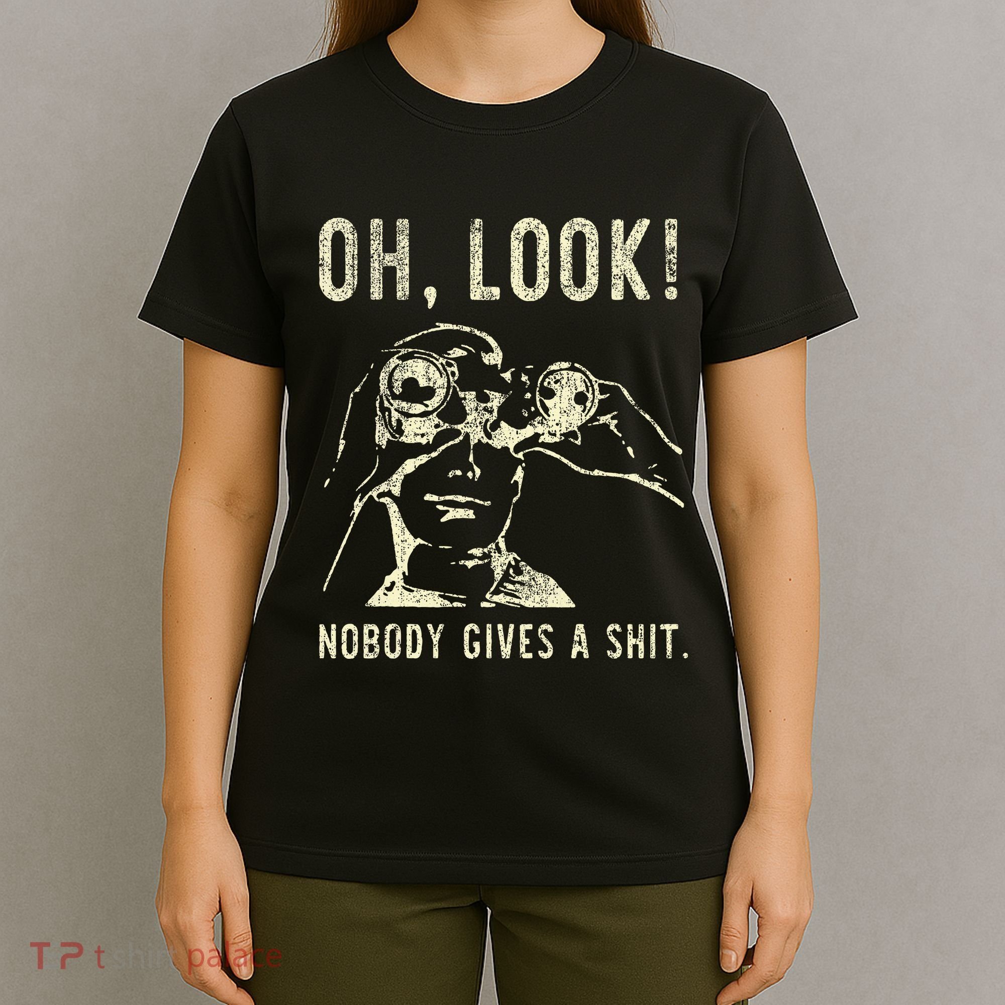 Oh Look Nobody Gives A Shit Sarcastic Retro T-Shirt