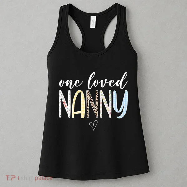 One Loved Nanny Cute Gift Women's Tank Top
