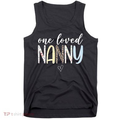 One Loved Nanny Cute Gift Tank Top
