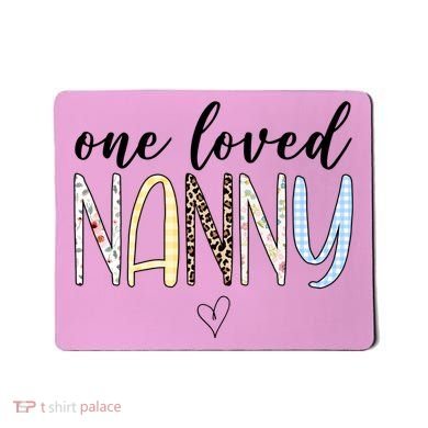 One Loved Nanny Cute Gift Mousepad
