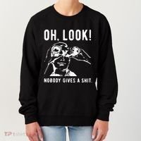 Oh Look Nobody Gives A Shit Offensive Men Nobody Cares Mocking Novelty Women's Sweatshirt thumb 0