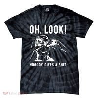Oh Look Nobody Gives A Shit Offensive Men Nobody Cares Mocking Novelty Tie-Dye T-Shirt thumb 0