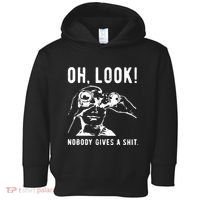Oh Look Nobody Gives A Shit Offensive Men Nobody Cares Mocking Novelty Toddler Hoodie thumb 0