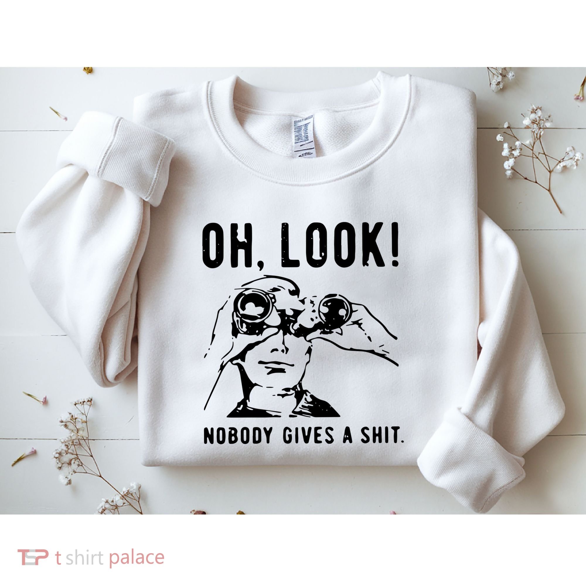 Oh Look Nobody Gives A Shit Offensive Men Nobody Cares Mocking Novelty Sweatshirt
