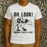 Oh Look Nobody Gives A Shit Offensive Men Nobody Cares Mocking Novelty T-Shirt thumb 3