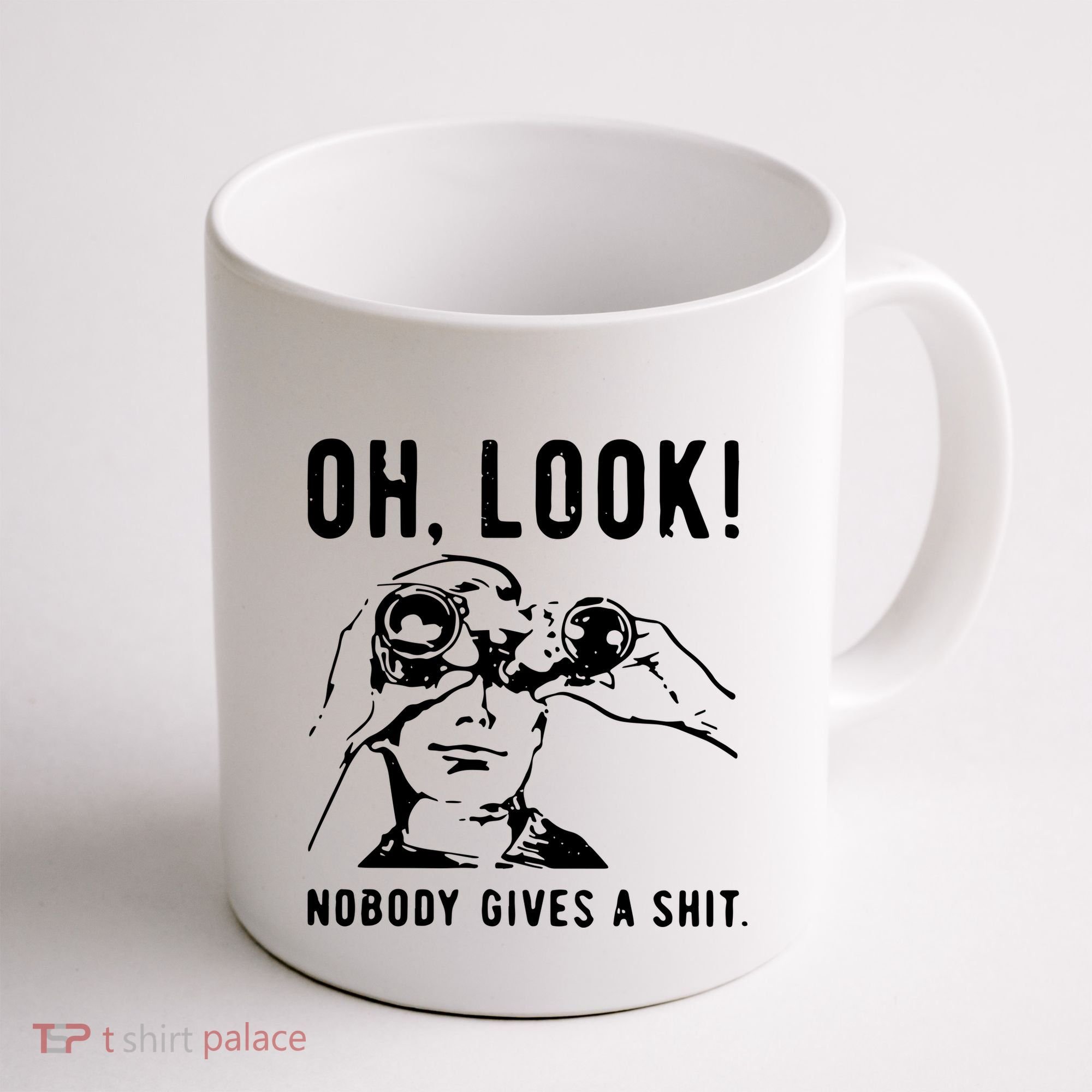 Oh Look Nobody Gives A Shit Offensive Men Nobody Cares Mocking Novelty Coffee Mug