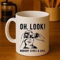 Oh Look Nobody Gives A Shit Offensive Men Nobody Cares Mocking Novelty Coffee Mug thumb 4