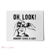 Oh Look Nobody Gives A Shit Offensive Men Nobody Cares Mocking Novelty Mousepad thumb 0