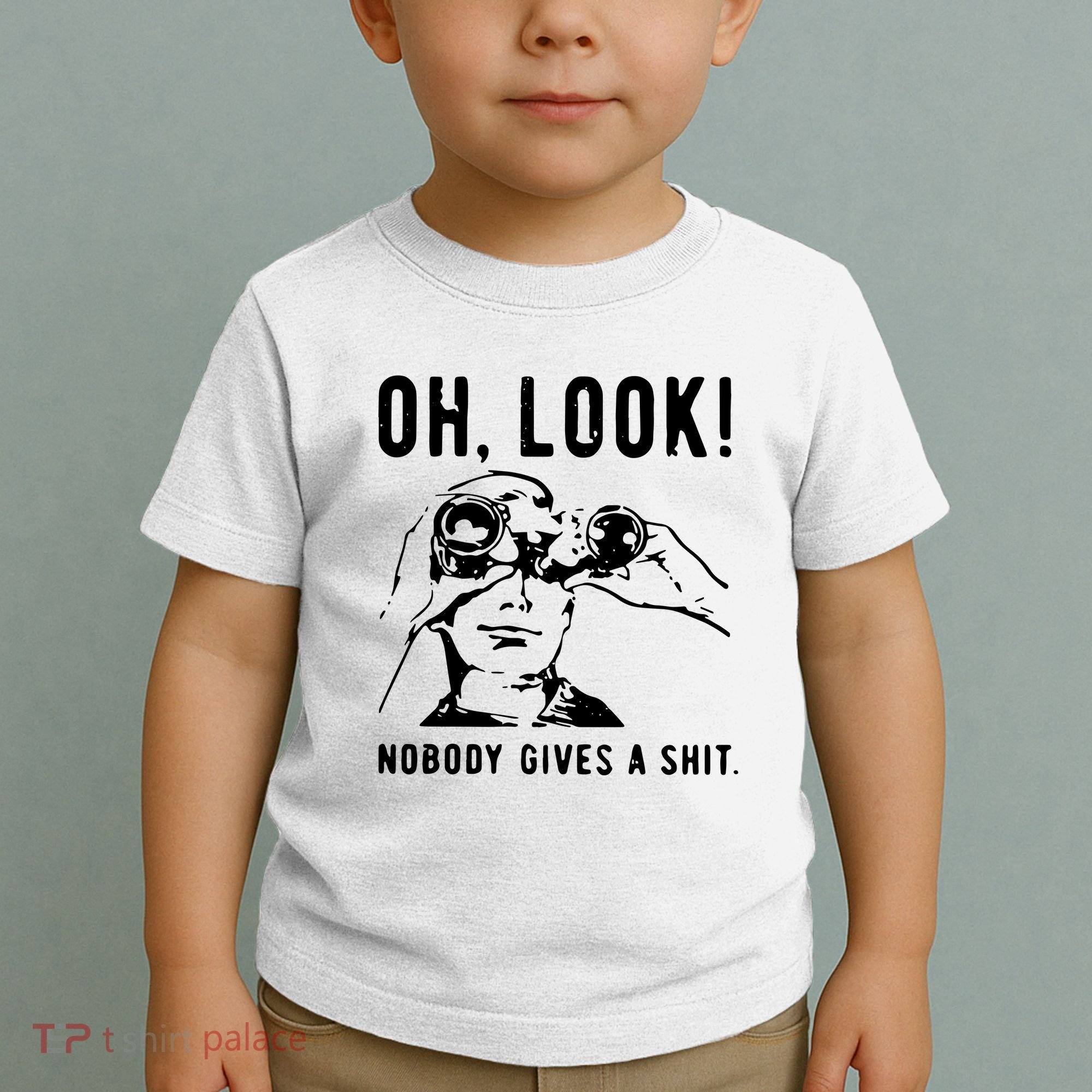 Oh Look Nobody Gives A Shit Offensive Men Nobody Cares Mocking Novelty Toddler T-Shirt