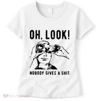 Oh Look Nobody Gives A Shit Offensive Men Nobody Cares Mocking Novelty Women's T-Shirt thumb 0