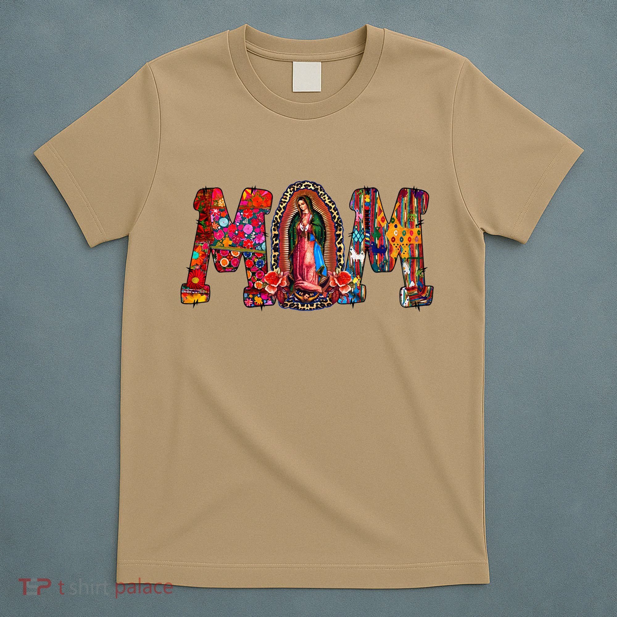 Our Lady Of Guadalupe Catholic Virgin Mary Mexican Mom T-Shirt