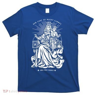 Our Lady Of Mount Carmel T-Shirt