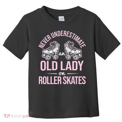 Old Lady On Roller Derby Roller Skating Roller Skate Toddler T-Shirt