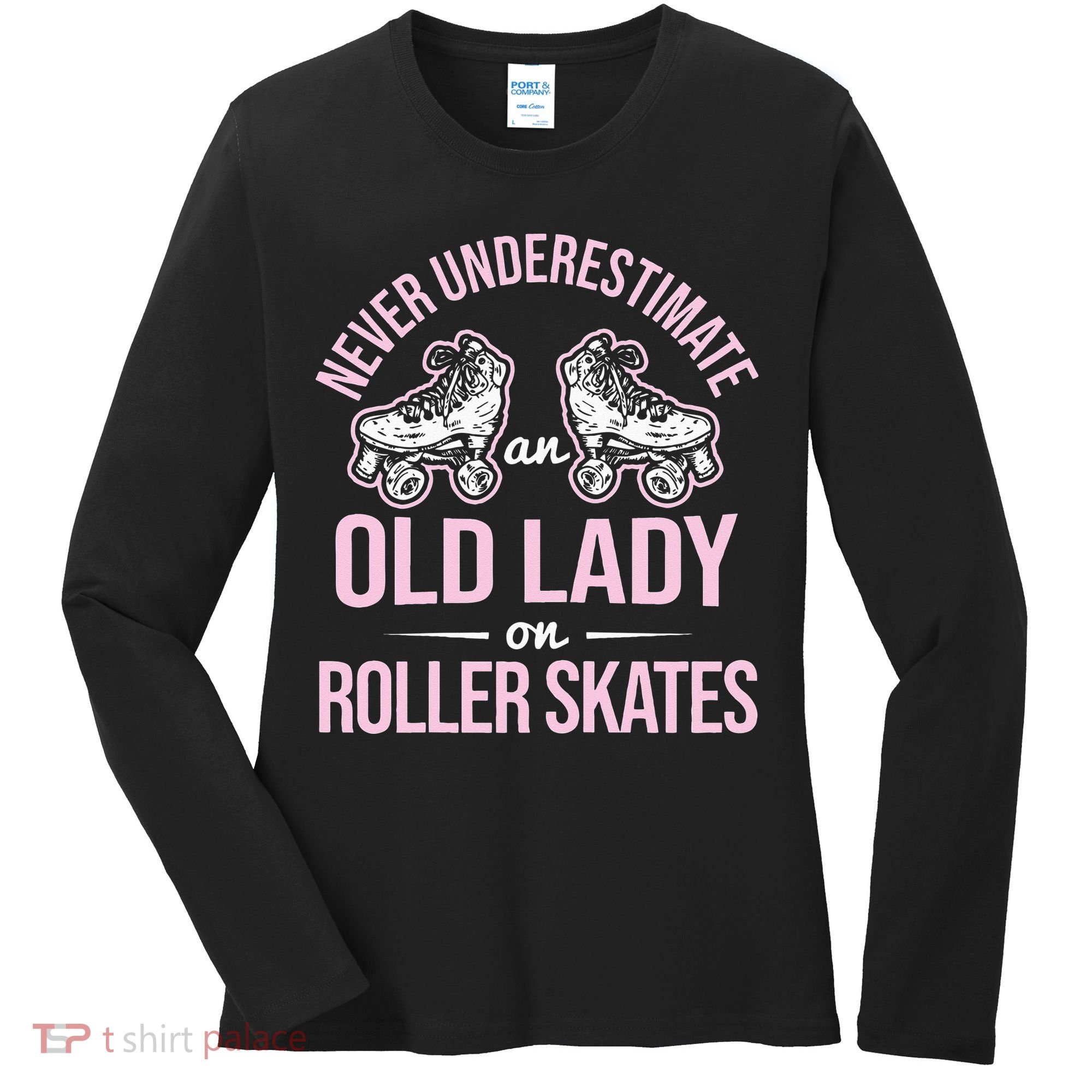 Old Lady On Roller Derby Roller Skating Roller Skate Women's Long Sleeve Shirt
