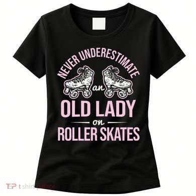 Old Lady On Roller Derby Roller Skating Roller Skate Women's T-Shirt