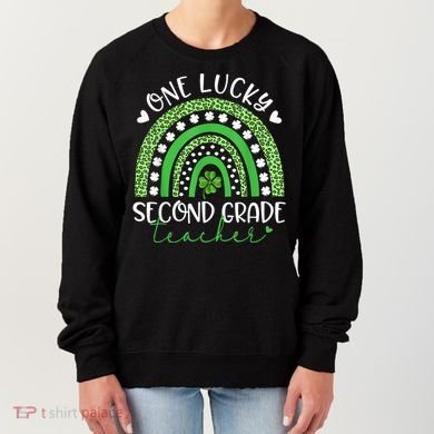 One Lucky Second Grade Teacher St Patricks Day Funny Rainbow Women's Sweatshirt