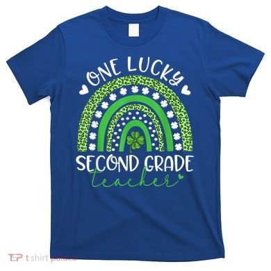 One Lucky Second Grade Teacher St Patricks Day Funny Rainbow T-Shirt