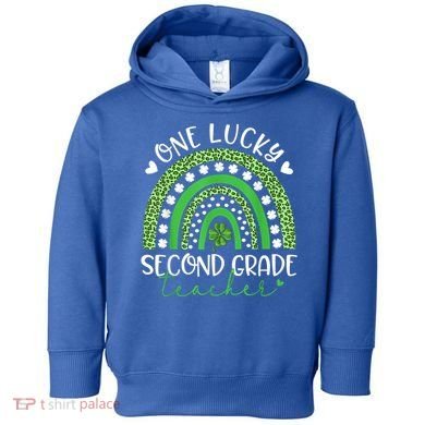 One Lucky Second Grade Teacher St Patricks Day Funny Rainbow Toddler Hoodie