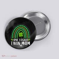 One Lucky Twin Mom Rainbow Saint Patrick's Day Mom Of Twins Button thumb 0