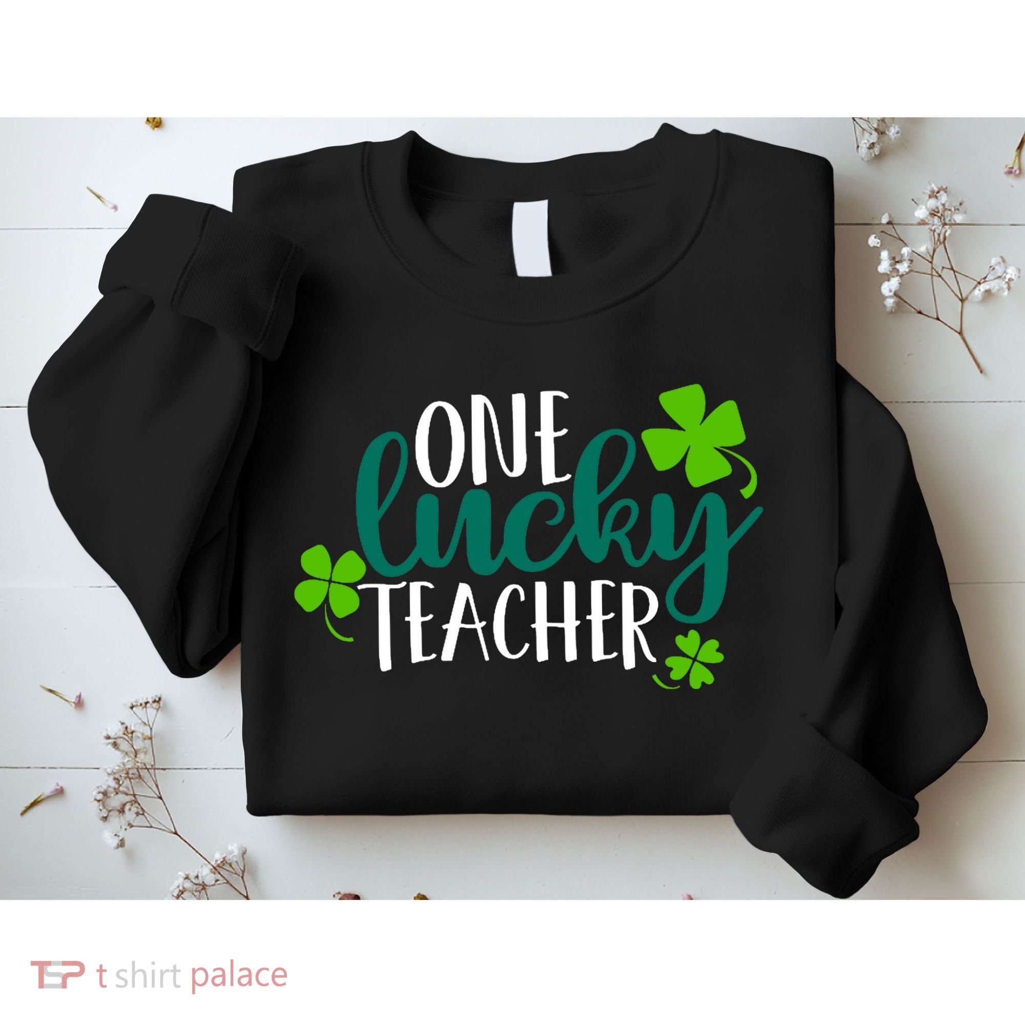 One Lucky Teacher St Patrick's Day Sweatshirt